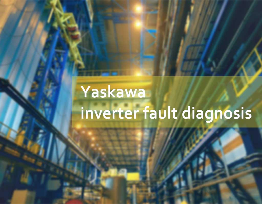 Yaskawa inverter fault diagnosis