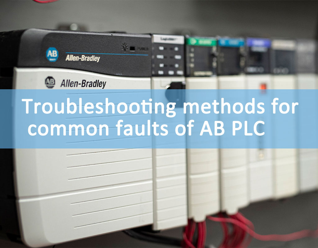 Troubleshooting methods for common faults of AB PLC